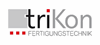 triKon GmbH & Co. KG Fertigungstechnik